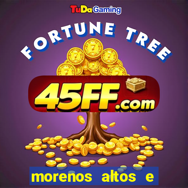 morenos altos e fortes pelados